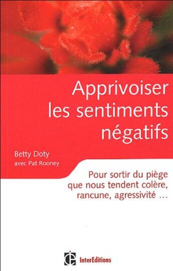 Couverture du livre « Apprivoiser Les Sentiments Negatifs » de Doty aux éditions Dunod