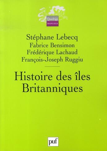 Couverture du livre « Histoire des îles britanniques » de Lebecq Stephane / Be aux éditions Puf