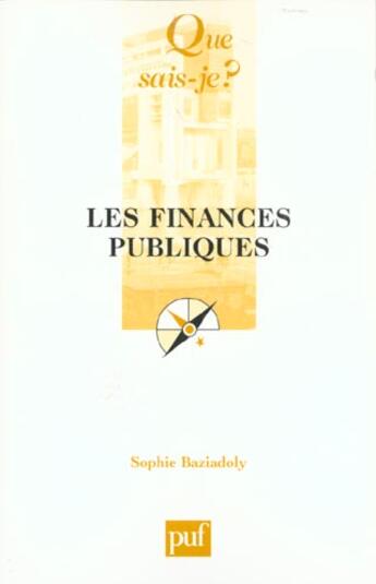 Couverture du livre « Finances publiques (2eme edition) (les) » de Sophie Baziadoly aux éditions Que Sais-je ?