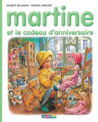 Couverture du livre « Martine T.38 ; Martine et le cadeau d'anniversaire » de Delahaye Gilbert et Marlier Marcel aux éditions Casterman Jeunesse