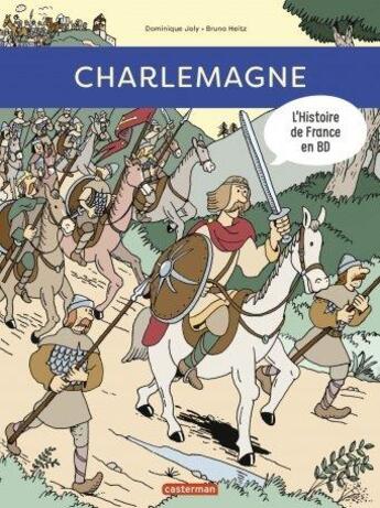 Couverture du livre « Charlemagne » de Heitz Bruno et Dominique Joly aux éditions Casterman