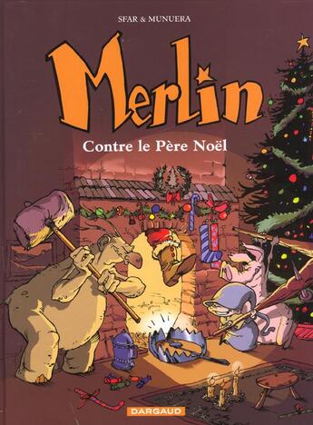 Couverture du livre « Merlin Tome 2 : contre le père Noël » de Joann Sfar et José-Luis Munuera aux éditions Dargaud