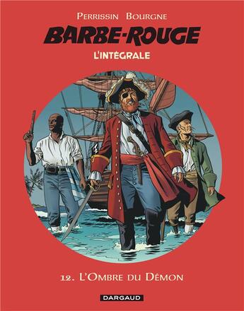 Couverture du livre « Barbe-Rouge : Intégrale vol.12 : l'ombre du démon » de Marc Bourgne et Christian Perrissin aux éditions Dargaud