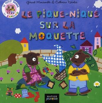 Couverture du livre « Le petit monde des zamiloo ; le pique-nique sur la moquette » de Catherine Nicolas et Gerard Moncomble aux éditions Hatier