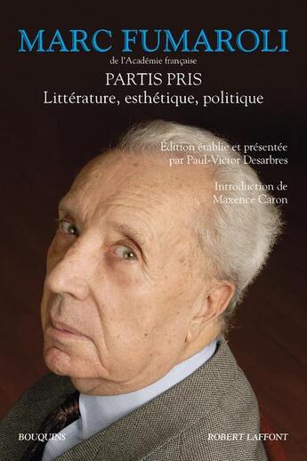 Couverture du livre « Partis pris » de Marc Fumaroli aux éditions Bouquins