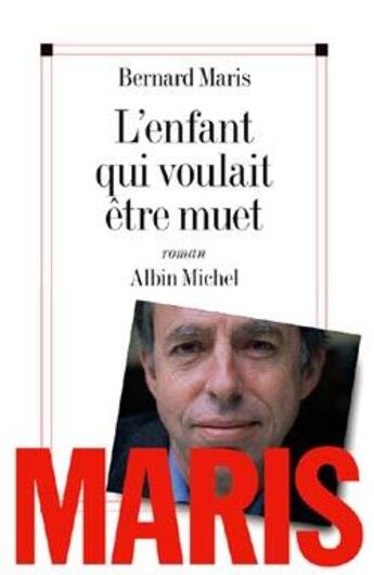 Couverture du livre « L'enfant qui voulait être muet » de Bernard Maris aux éditions Albin Michel