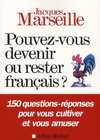 Couverture du livre « Pouvez-vous devenir ou rester français ? » de Marseille-J aux éditions Albin Michel