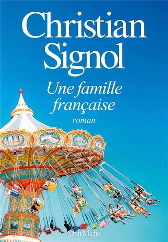 Couverture du livre « Une famille française » de Christian Signol aux éditions Albin Michel