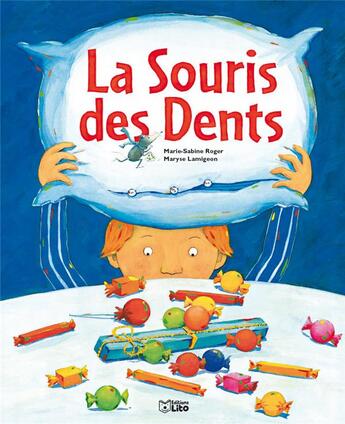 Couverture du livre « La souris des dents » de Lamigeon/Roger aux éditions Lito