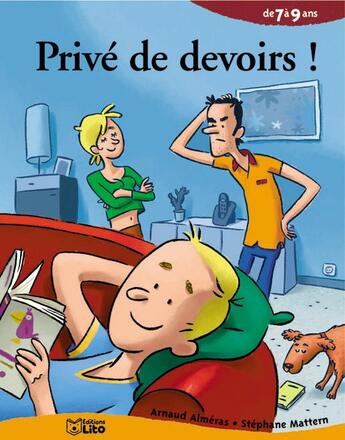 Couverture du livre « Prive de devoirs ! » de Mattern/Almeras aux éditions Lito