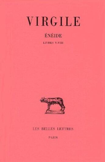 Couverture du livre « Énéide. Tome II : Livres V-VIII » de Virgile aux éditions Belles Lettres