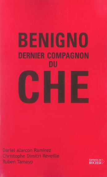 Couverture du livre « Benigno, dernier compagnon du che » de Benigno/Tamayo aux éditions Rocher