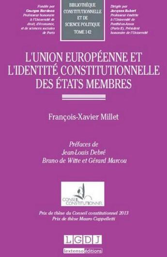 Couverture du livre « L'Union Européenne et l'identité constitutionnelle des Etats membres » de Francois-Xavier Millet aux éditions Lgdj