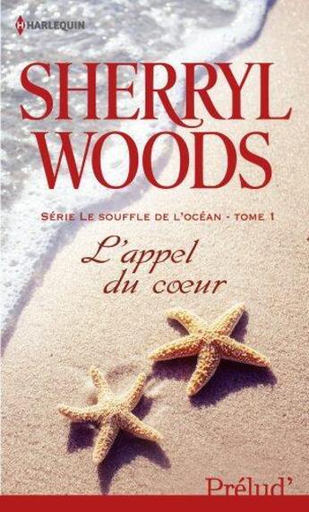 Couverture du livre « L'appel du coeur » de Sherryl Woods aux éditions Harlequin