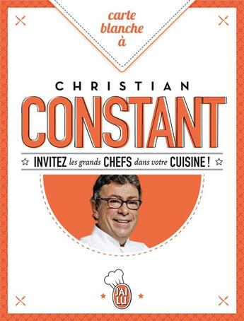 Couverture du livre « Carte blanche à Christian Constant » de Christian Constant aux éditions J'ai Lu