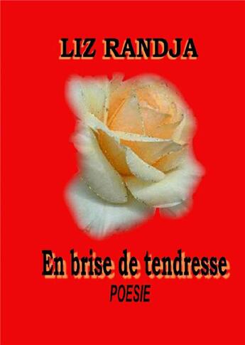 Couverture du livre « En brise de tendresse » de Liz Randja aux éditions Books On Demand