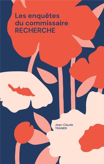 Couverture du livre « Les enquêtes du commissaire Recherche : le cadavre sans tête » de Jean-Claude Tranier aux éditions Books On Demand