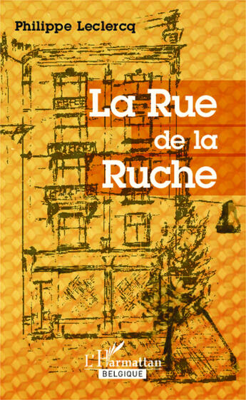 Couverture du livre « La rue de la ruche » de Philippe Leclercq aux éditions Academia