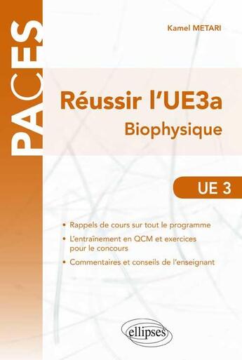 Couverture du livre « Reussir l ue3a. biophysique » de Metari Kamel aux éditions Ellipses