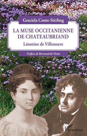 Couverture du livre « La muse occitanienne de Chateaubriand ; Léontine de Villeneuve » de Graciela Conte-Stirling aux éditions L'harmattan