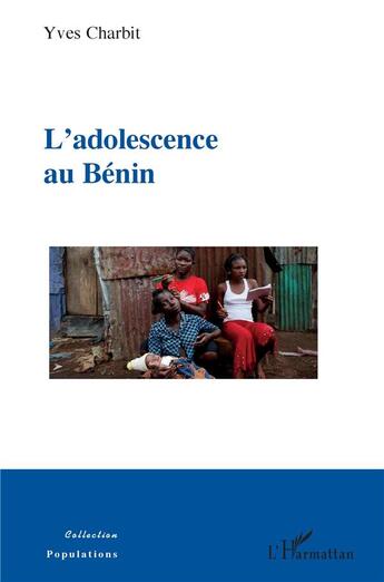 Couverture du livre « L'adolescence au Bénin » de Yves Charbit aux éditions L'harmattan