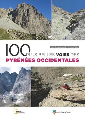 Couverture du livre « 100 plus belles voies des Pyrénées occidentales » de  aux éditions Glenat