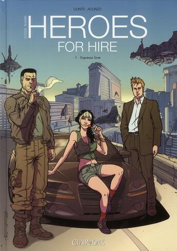 Couverture du livre « Heroes for hire t.1 ; expresso love » de Alberto Conte aux éditions Clair De Lune