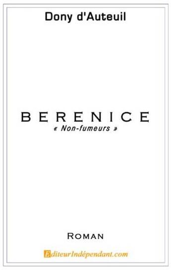 Couverture du livre « Berenice ; non-fumeurs » de Dony D' Auteuil aux éditions Edilivre