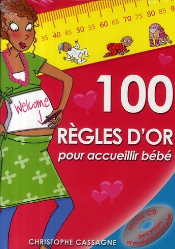 Couverture du livre « 100 règles d'or pour accueillir bébé » de Christophe Cassagne aux éditions Eveil Et Decouvertes