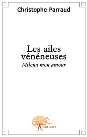 Couverture du livre « Les ailes vénéreuses » de Christophe Parraud aux éditions Edilivre