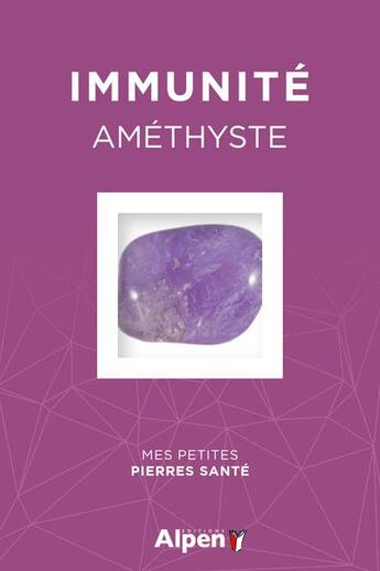 Couverture du livre « Coffret litho immunite - amethyste » de Alice Delvaille aux éditions Alpen