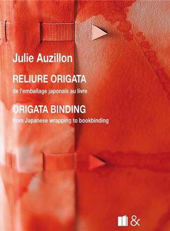 Couverture du livre « Reliure origata, de l'emballage japonais au livre ; origata binding from Japanese wrapping to bookbinding » de Julie Auzillon aux éditions Esperluete