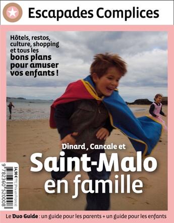 Couverture du livre « Dinard, Cancale et Saint-malo en famille ; hôtels, restos, culture, shopping, et tous les bons plans pour amuser vos enfants ! » de Regine Heurteur aux éditions Parenthese Verte