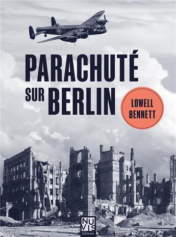 Couverture du livre « Parachuté sur Berlin » de Lowell Bennett aux éditions Nuvis