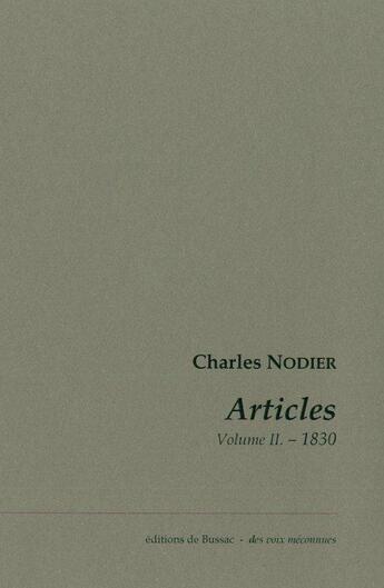 Couverture du livre « Articles t.2 ; 1830 » de Charles Nodier aux éditions De Bussac