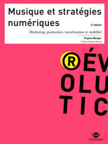 Couverture du livre « Musique et stratégies numériques (édition 2012) » de Virginie Berger aux éditions Irma