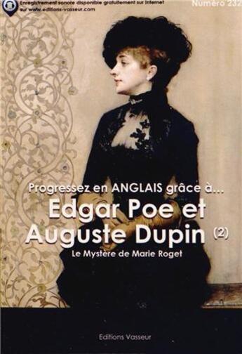 Couverture du livre « Progressez en anglais grâce à... ; Edgar Poe et Auguste Dupin ; le Mystère de Marie Roget » de Edgar Allan Poe aux éditions Jean-pierre Vasseur