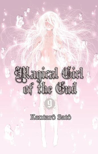 Couverture du livre « Magical girl of the end Tome 9 » de Kentaro Sato aux éditions Akata