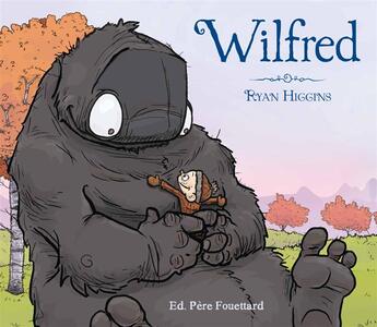 Couverture du livre « Wilfred » de Ryan Higgins aux éditions Pere Fouettard