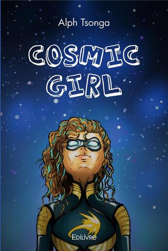 Couverture du livre « Cosmic girl » de Tsonga Alph aux éditions Edilivre