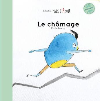 Couverture du livre « Le chômage » de Elodie Lancry aux éditions Tartempion