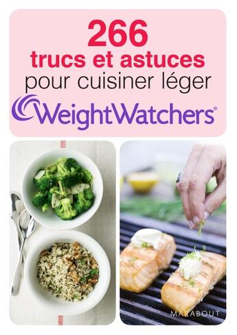 Couverture du livre « 266 trucs et astuces pour cuisiner léger ; Weight Watchers » de  aux éditions Marabout