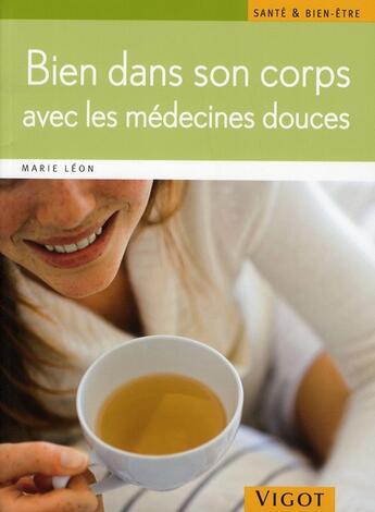 Couverture du livre « Mince avec les médecines douces » de Marie Leon aux éditions Vigot