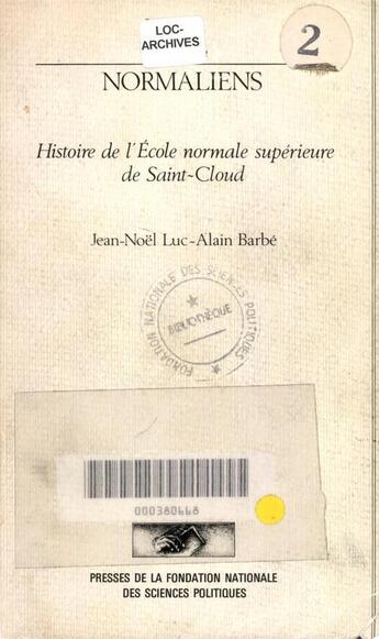 Couverture du livre « Des normaliens » de Alain Barbe et Jean-Noel Luc aux éditions Presses De Sciences Po