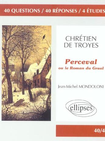 Couverture du livre « Chretien de troyes, perceval ou le roman du graal » de Mondoloni aux éditions Ellipses Marketing