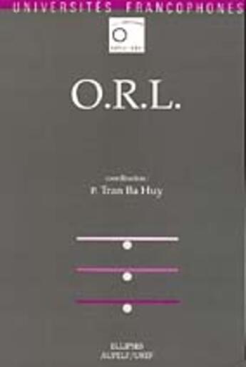 Couverture du livre « O.r.l. » de Tran Ba aux éditions Ellipses