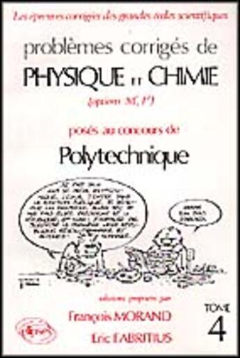 Couverture du livre « Physique et chimie polytechnique 1988-1990 - tome 4 » de Morand/Fabritius aux éditions Ellipses