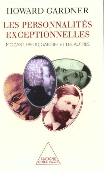 Couverture du livre « Les personnalités exceptionnelles ; Mozart, Freud, Gandhi et les autres » de Howard Gardner aux éditions Odile Jacob