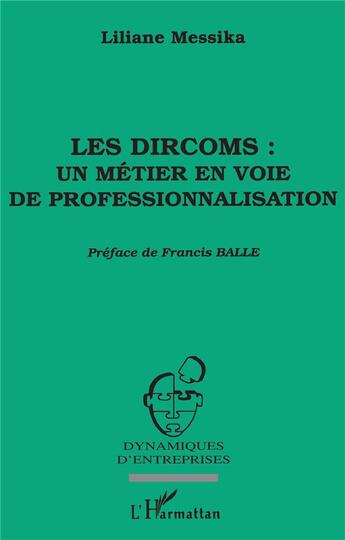 Couverture du livre « Les dircoms : un métier en voie de professionnalisation » de Liliane Messika aux éditions L'harmattan