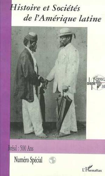 Couverture du livre « Histoire et sociétés de l'Amérique Latine ; Brésil 500 ans » de Santiago Jorge aux éditions L'harmattan